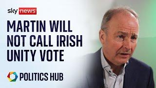 Fianna Fáil leader Micheál Martin will not call for vote on Irish unity