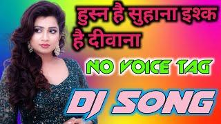 husn hai suhana dj song no voice tag hindi dj song