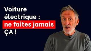 10 choses à ne jamais faire avec une voiture électrique