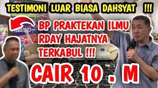 TESTIMONI LUAR BIASA ‼️ BP INI HAJATNYA TERKABUL  PRAKTEK ILMU RDAY  CAIR 10.M SIMAK RAHASIANYA  !!!