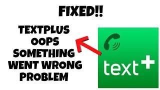 Fix textplus App 'Oops Something Went Wrong' Problem|| GBM TECH