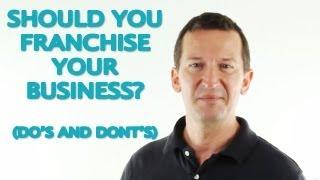 How to Franchise Your Business - (All Explained)