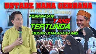 USTAD NANA GERHANA TEBARU 2024 DI MAJALENGKA