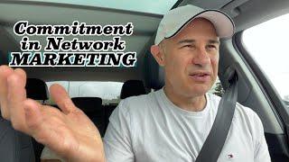 Commitment in Network Marketing is the Most Important Ingredient