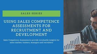 Using Sales Competence Assessments in Recruitment and Development