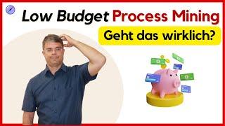 Low Budget Process Mining für kleine Unternehmen