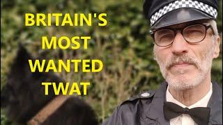 BRITAIN'S MOST WANTED TWAT