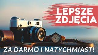 Jak Rrobić LEPSZE ZDJĘCIA ZA DARMO | Kurs Fotografii | Nauka Fotografowania | FOTOGRAFIA