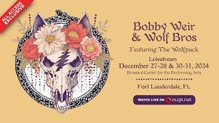 Bobby Weir & Wolf Bros featuring The Wolfpack 12/31/24 Ft. Lauderdale, FL