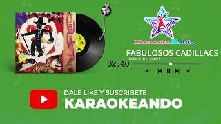 KARAOKEANDO - Los Fabulosos Cadillacs - Ciego de amor Karaoke