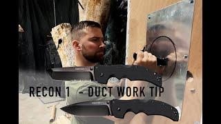 Cold Steel Recon 1 HVAC Duct Work Tip