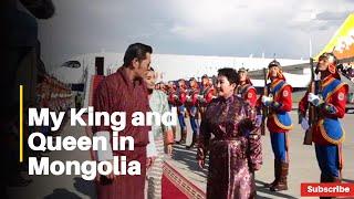 His Majesty the King and Queen of Bhutan in Mongolia - Just Reached