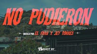 NO PUDIERON - El Fara & @jeytorres15 [Video Oficial]