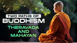 Two Paths of Buddhism: Theravada and Mahayan