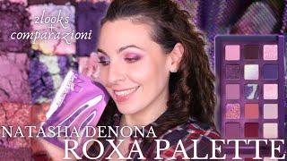 NATASHA DENONA ROXA PALETTE: 2 looks + swatches e comparazioni