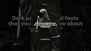 Dark psychological facts that you should know about introvert  #shorts #aesthetic #introvert #fyp