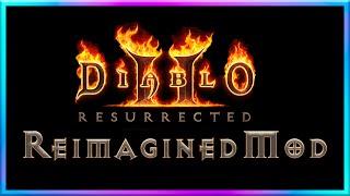 Diablo 2 Resurrected - Reimagined Mod Overview and Review | A Fast Paced D2R with a Fresh Take!