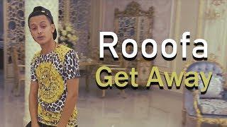 Rooofa - Get Away  ( Official Music Video )