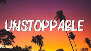 Unstoppable - Sia (Lyrics) || Cheap Thrills, Chandelier, Dusk Till Dawn - [MIX LYRICS]