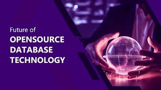 Future of Open-Source Database Technology | MySQL HeatWave