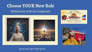 Choose Your New Role | Finding Your Light in a Chaotic World | Jan Jorgensen Be the Light and SOAR!