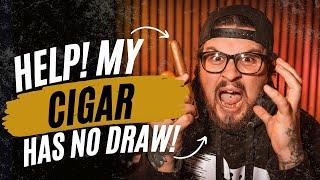 Cigar 101: How To Fix a Tight Draw!