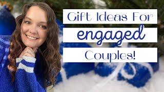 Gift Guide For Engaged Couples // Gift Ideas For Couples!