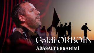 Abasalt Ebrahimi - Gəldi Ərbəin |Yeni Mərsiyyə | 2024 | Official Video