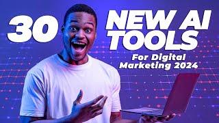 Top 30 AI Tools For Digital Marketing 2024 | Every Digital Marketer Must have These AI TOOLS