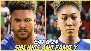 EA SPORTS FC 24 | ALL SIBLINGS AND FAMILY WITH REAL FACES!