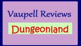 Vaupell reviews : Dungeon land - get it