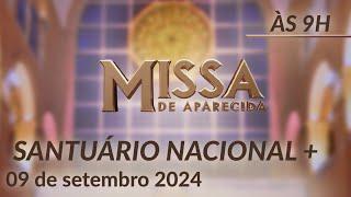 Missa | Santuário Nacional de Aparecida 9h 09/09/2024