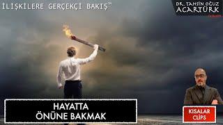 Hayatta Önüne Bakmak   (S199) | Dr. TOA Kısalar