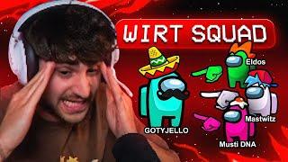 WIRT SQUAD BRINGT MICH AN MEINE GRENZEN  Among Us mit Willy, Danny, Eldos, Musti & Co. 