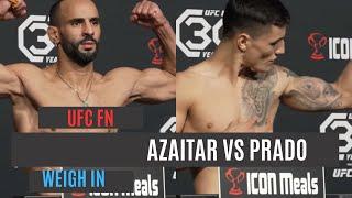 UFC weigh in | Ottman Azaitar vs Francisco Prado