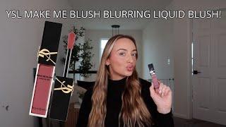 YSL Make Me Blush 12H Blurring Liquid Blush First Impression + Try on!