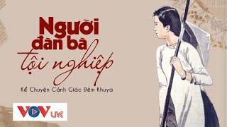 Kể Chuyện Cảnh Giác VOV Đài Tiếng Nói Việt Nam Hôm Nay - Người Đàn Bà Tội Nghiệp