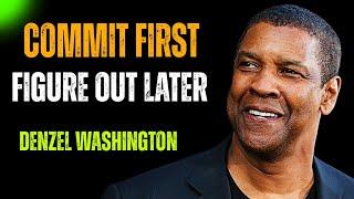 Commit First, Figure Out Later | The Unstoppable Power | Unbreakable Inspire