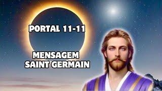 SE APROXIMA! PORTAL 11-11 - Mestre Saint Germain