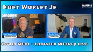 CoinGeek Weekly Livestream with Kurt Wuckert Jr. & Gavin Gregory | Ep 33 | S4