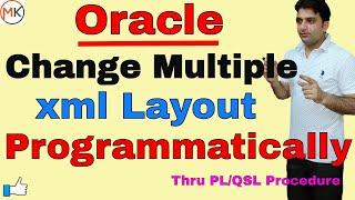 how to change xml layout programmatically at runtime in oracle | Oracle Shooter