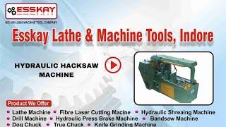 Hydraulic Hacksaw Machine - Esskay Lathe And Machine Tools, India