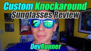 DevRunner Review: Custom Knockaround Sunglasses