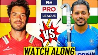 LIVE INDIA VS SPAIN FIH PRO LEAGUE 2022 WATCH ALONG