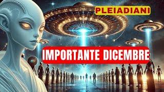 [Pleiadiani] Segnate questo giorno sul vostro calendario. Prepararsi a un dicembre importante