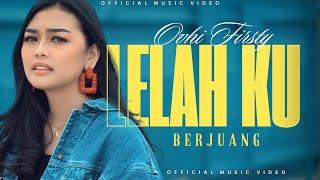 Ovhi Firsty - Lelah Ku Berjuang (Official Music Video)