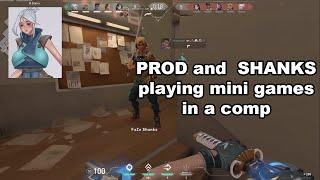 Prod and Shanks playing mini games in a valorant comp