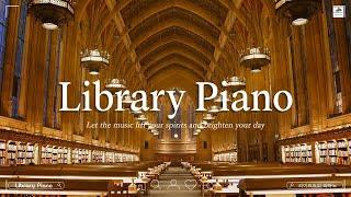 【Smooth Library Piano】 Relaxing Piano Music To Listen In The Library