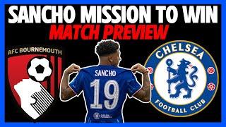 Jadon Sancho to Score On Debut? BOURNEMOUTH VS CHELSEA PREVIEW