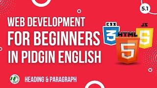 #5 Add Text to HTML Webpage [Pidgin English]